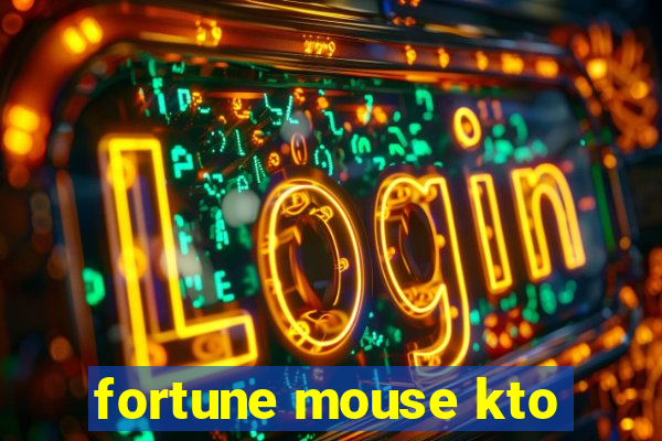 fortune mouse kto